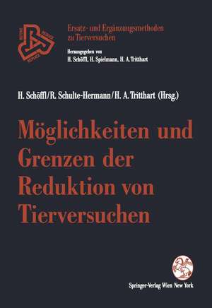 Möglichkeiten und Grenzen der Reduktion von Tierversuchen de Harald Schöffl