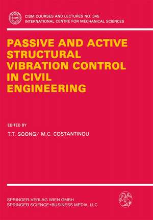 Passive and Active Structural Vibration Control in Civil Engineering de T. T. Soong