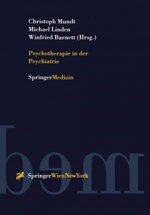 Psychotherapie in der Psychiatrie de Christoph Mundt