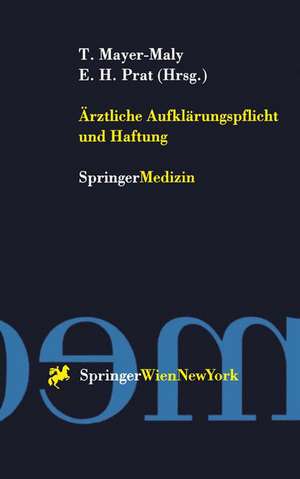 Ärztliche Aufklärungspflicht und Haftung de Theo Mayer-Maly