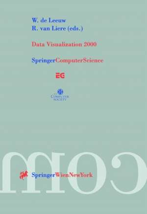 Data Visualization 2000: Proceedings of the Joint EUROGRAPHICS and IEEE TCVG Symposium on Visualization in Amsterdam, The Netherlands, May 29–30, 2000 de W. de Leeuw