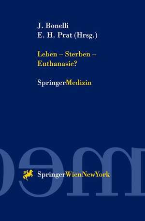 Leben — Sterben — Euthanasie? de Johannes Bonelli