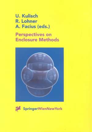 Perspectives on Enclosure Methods de Ulrich Kulisch