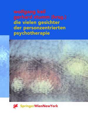 Die vielen Gesichter der Personzentrierten Psychotherapie de Wolfgang W. Keil