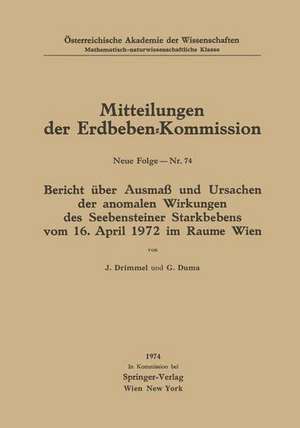 Bericht Uber Ausmass Und Ursachen Der Anomalen Wirkungen Des Seebensteiner Starkbebens Vom 16. April 1972 Im Raume Wien de J. Drimmel