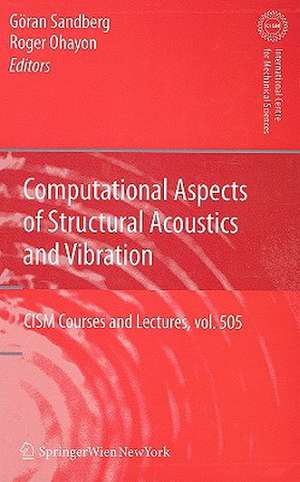 Computational Aspects of Structural Acoustics and Vibration de Göran Sandberg