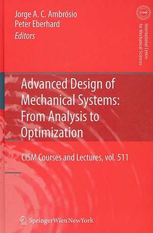 Advanced Design of Mechanical Systems: From Analysis to Optimization de Jorge A.C. Ambrosio