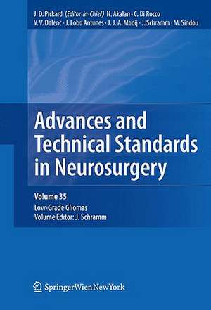 Advances and Technical Standards in Neurosurgery, Vol. 35: Low-Grade Gliomas. Edited by J. Schramm de John D. Pickard