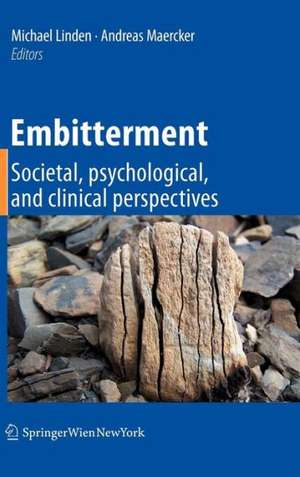 Embitterment: Societal, psychological, and clinical perspectives de Michael Linden