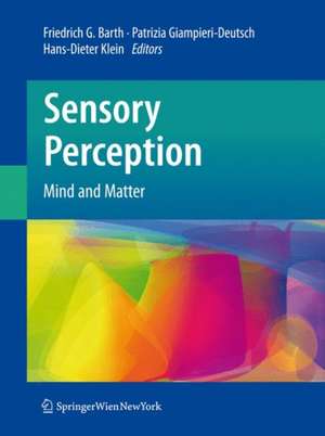 Sensory Perception: Mind and Matter de Friedrich G. Barth