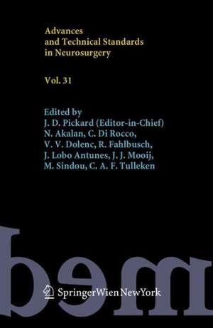 Advances and Technical Standards in Neurosurgery, Vol. 31 de John D. Pickard