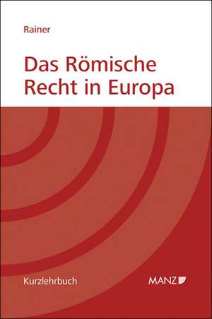 Das Römische Recht in Europa de J. Michael Rainer