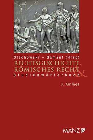 Rechtsgeschichte & Römisches Recht de Thomas Olechowski