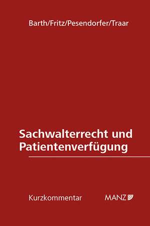 Sachwalterrecht und Patientenverfügung (Österreichisches Recht) de Thomas Traar