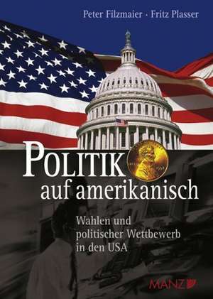 Politik auf amerikanisch de Fritz Plasser