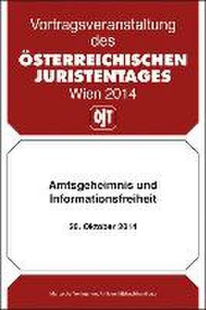 Amtsgeheimnis und Informationsfreiheit de Österreichischer Juristentag