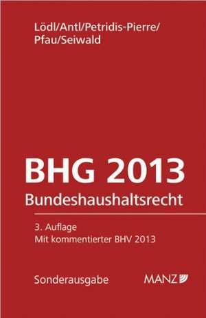 Bundeshaushaltsrecht - BHG. Österreichisches Recht de Manfred Lödl