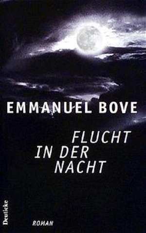 Flucht in der Nacht. Einstellung des Verfahrens de Emmanuel Bove