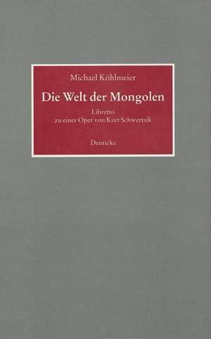 Die Welt der Mongolen de Michael Köhlmeier