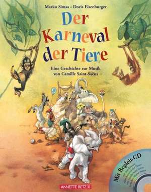 Der Karneval der Tiere. Mit CD de Camille Saint-Saens