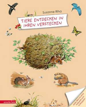 Tiere entdecken in ihren Verstecken de Susanne Riha