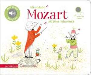 Ich entdecke Mozart und seine Instrumente de Delphine Renon