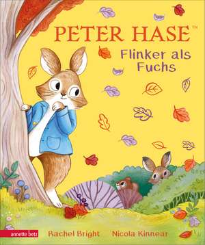 Peter Hase - Flinker als Fuchs: Ein liebevoll gereimtes Herbst-Abenteuer de Rachel Bright