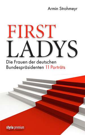 First Ladys de Armin Strohmeyr