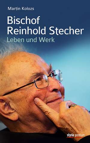 Bischof Reinhold Stecher de Martin Kolozs