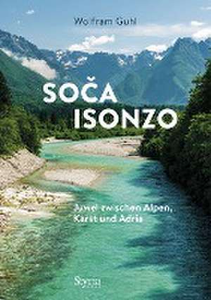 Soca - Isonzo de Wolfram Guhl