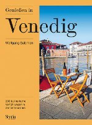 Genießen in Venedig de Wolfgang Salomon