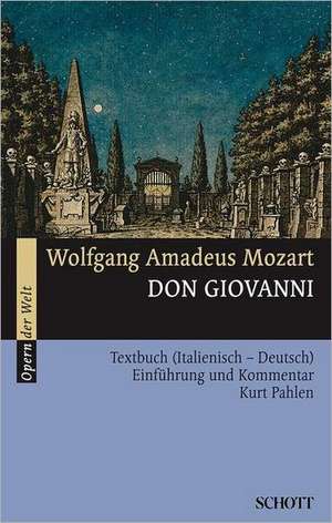 Mozart Wa Don Giovanni: Libretto (German) with an Introduction and Commentary de Wolfgang Amadeus Mozart