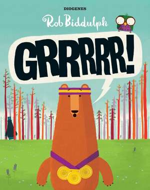 Grrrrr! de Rob Biddulph