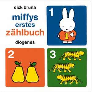 Miffys erstes Zählbuch de Dick Bruna