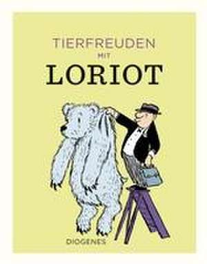 Tierfreuden mit Loriot de Loriot