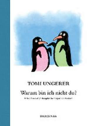 Warum bin ich nicht du? de Tomi Ungerer