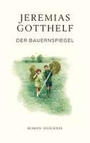 Der Bauernspiegel de Jeremias Gotthelf