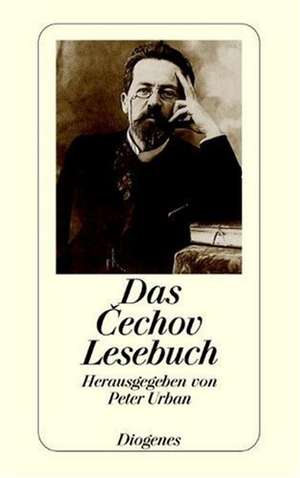 Das Tschechow Lesebuch de Anton Tschechow