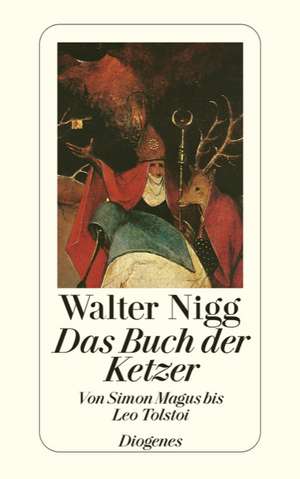 Das Buch der Ketzer de Walter Nigg