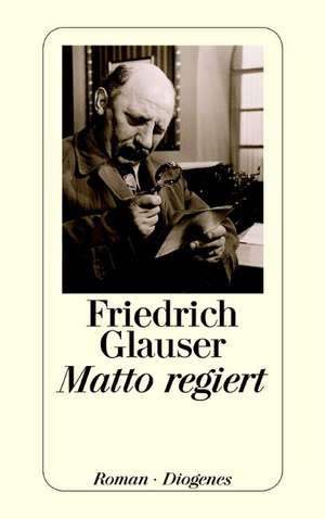 Matto regiert de Friedrich Glauser