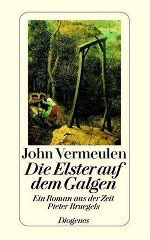 Die Elster auf dem Galgen de John Vermeulen