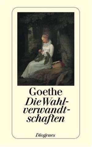 Die Wahlverwandtschaften de Johann Wolfgang von Goethe