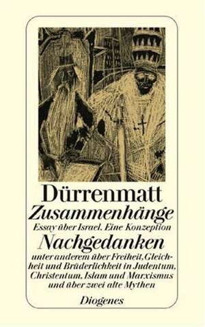 Zusammenhänge / Nachgedanken de Friedrich Dürrenmatt