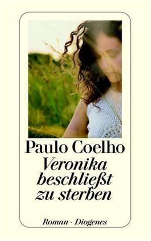 Veronika Deschliesst Zu Sterben = Vernika Decides to Die: Geschichten de Paulo Coelho