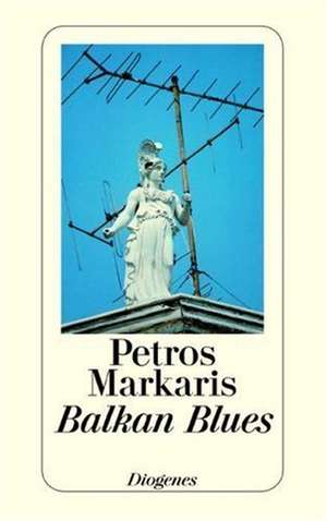 Balkan Blues de Petros Markaris