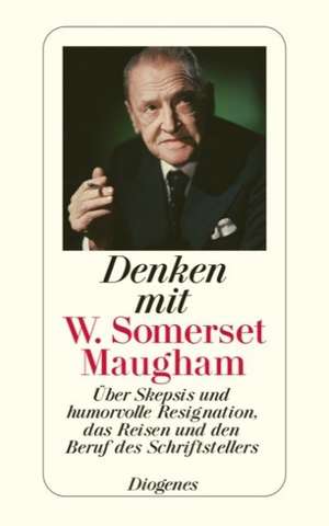 Denken mit W. Somerset Maugham de W. Somerset Maugham