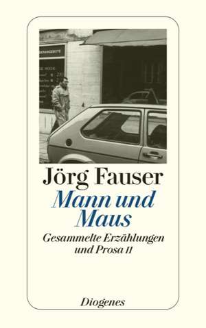 Mann und Maus de Jörg Fauser