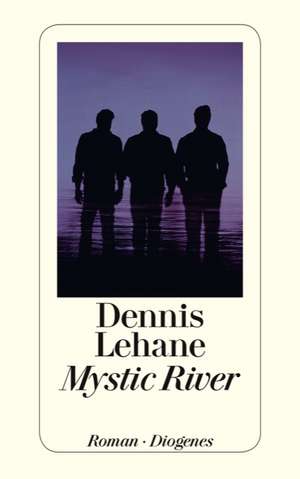 Mystic River de Dennis Lehane