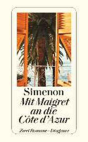 Mit Maigret an die Côte d'Azur de Georges Simenon