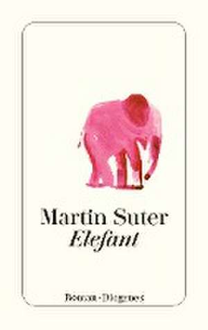 Elefant de Martin Suter